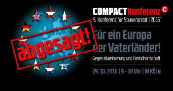 Sieg für die Meinungsdiktatur: COMPACT-Konferenz abgesagt konferenz-banner_1200x628_absage