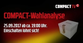 COMPACT-TV: Wahlanalyse vom Montagabend (Video-Mitschnitt) COMPACT-Wahlanalyse 25.09.2017