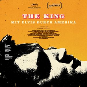 Plakat zu "The King -Mit Elvis durch Amerika"