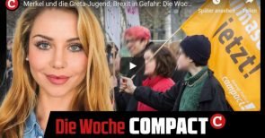 Merkel und die Greta-Jugend, Brexit in Gefahr: Die Woche COMPACT (Video)