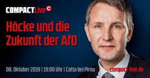 COMPACT-Live am 8. Oktober: Höcke und die Zukunft der AfD Höcke und die Zukunft der AfD