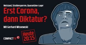 COMPACT-TV: Corona – Von der Krise in die Diktatur. Aufzeichnung der Sendung vom 27.3.