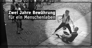 Skandal: Marcus (30) zu Tode geprügelt – Syrer bekommt nur Bewährung!