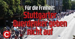 COMPACT-TV – Für die Freiheit: Stuttgarter Querdenker geben nicht auf (Video)