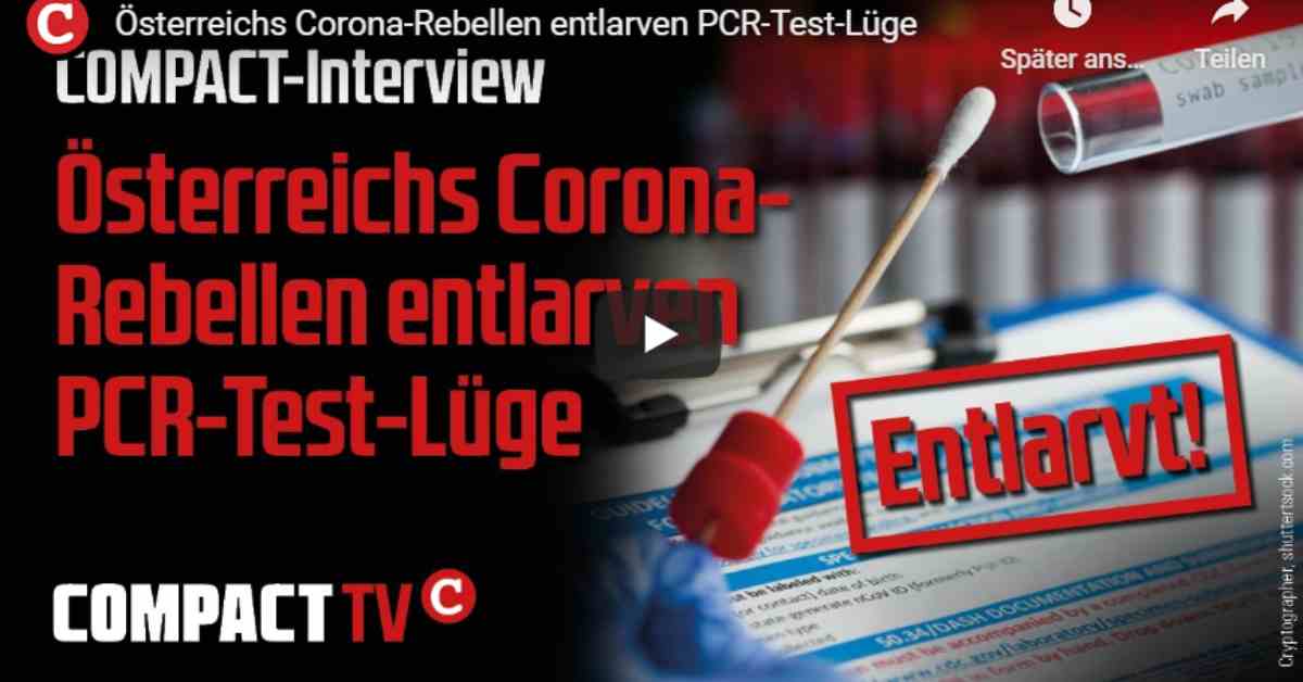 COMPACT-TV: Österreichs Corona-Rebellen entlarven PCR-Test-Lüge (Video)