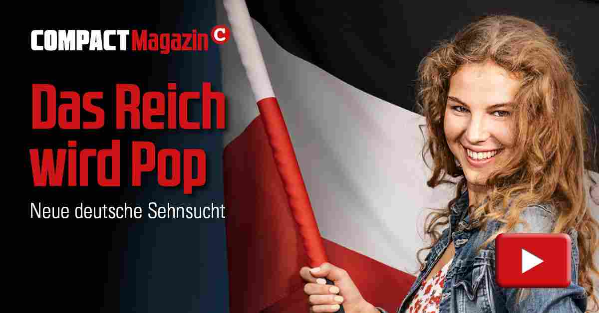 Das Reich wird Pop. Neue deutsche Sehnsucht. COMPACT 10/2020 (Videopräsentation)