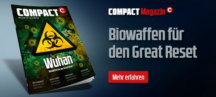 COMPACT 7/2021: Wuhan. Biowaffen für den Great Reset COMPACT 7/2021: Wuhan. Biowaffen für den Great Reset