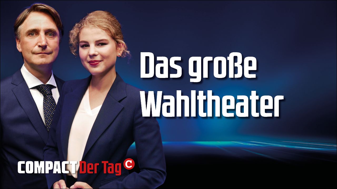COMPACT.Der Tag – JETZT unsere aktuelle Sendung ansehen
