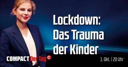 COMPACT.Der Tag – JETZT unsere aktuelle Sendung ansehen COMPACT.Der Tag. - Lockdown, das Trauma der Kinder