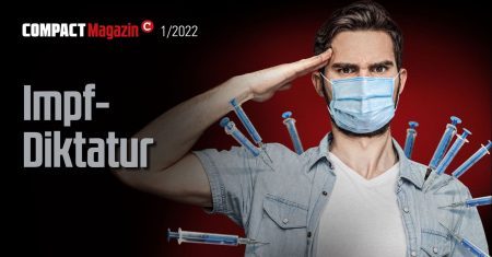 Bundestag beschließt Impf-Pflicht – Die Januar-COMPACT warnt: „Impf-Diktatur. Boostern bis zum Tod!“