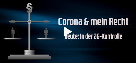 Corona & mein Recht – Heute: In der 2G-Kontrolle
