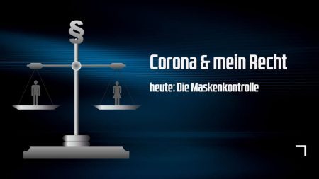Corona und mein Recht: Die Maskenkontrolle