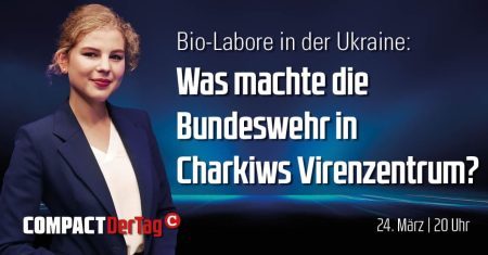 Biolabore und Bundeswehr in Charkiw: COMPACT.DerTag – JETZT ansehen
