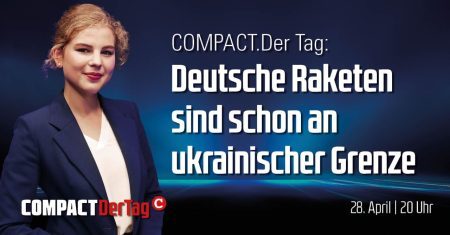 Deutsche Raketen sind schon an der ukrainischen Grenze: COMPACT.DerTag – JETZT ansehen