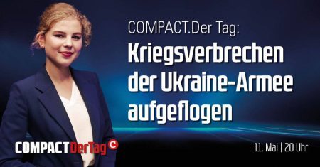 COMPACT.DerTag: Kriegsverbrechen der Ukraine-Armee aufgeflogen – JETZT ansehen!