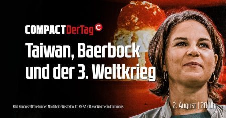 Eskalation! Taiwan, Baerbock und der 3. Weltkrieg