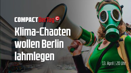 Klima-Chaoten wollen Berlin lahmlegen