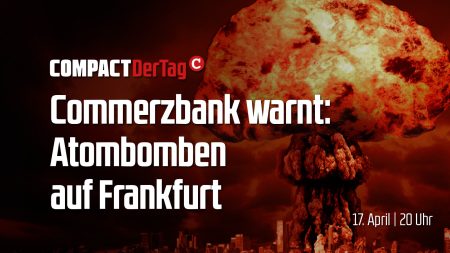 Commerzbank warnt: Atombomben auf Frankfurt