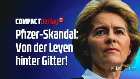 Pfizer-Skandal: Von der Leyen hinter Gitter!