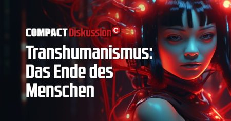 Transhumanismus, KI und das Ende des Menschen