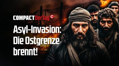 Asyl-Invasion: Die Ostgrenze brennt!