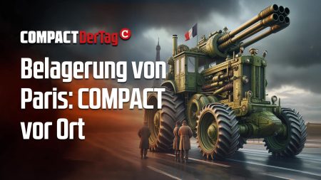 Belagerung von Paris: COMPACT vor Ort!