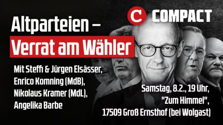 „Verrat am Wähler“ – COMPACT am 8.2. und 17.2.