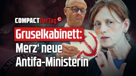 Gruselkabinett: Merz‘ neue Antifa-Ministerin