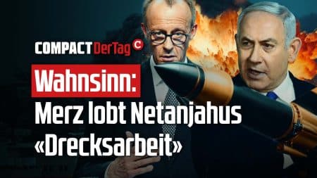 Wahnsinn: Merz lobt Netanjahus «Drecksarbeit»