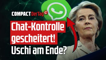 Chat-Kontrolle gescheitert! Uschi am Ende?