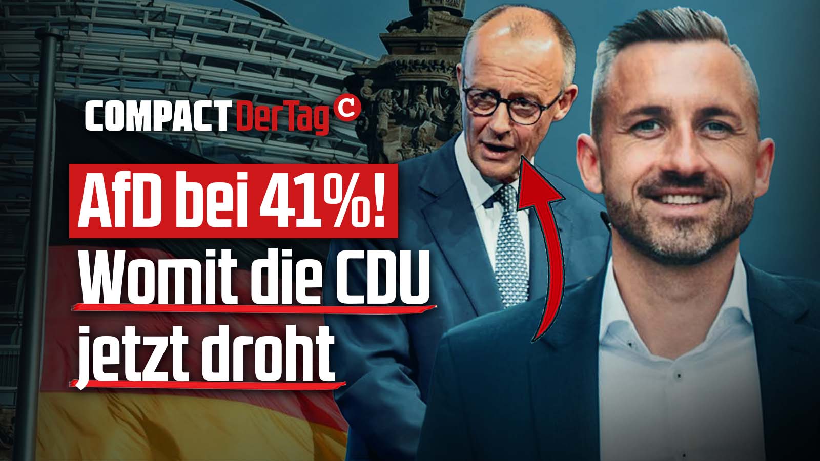 AfD bei 41%! Womit die CDU jetzt droht - COMPACT