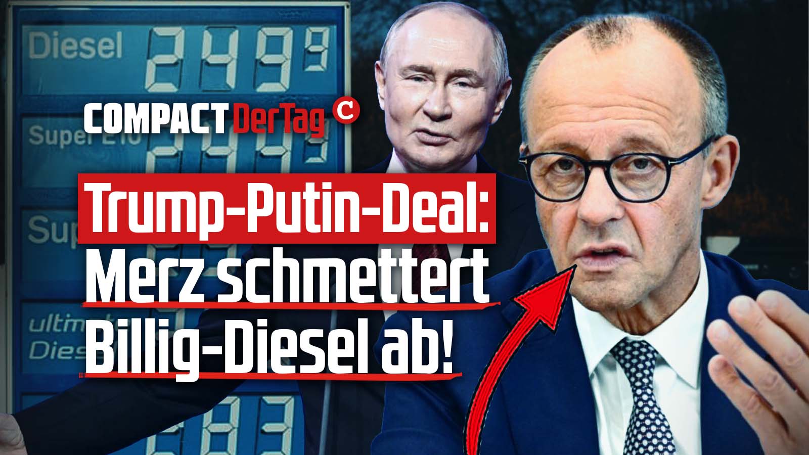 Trump-Putin-Deal: Merz schmettert Billig-Diesel ab! - COMPACT